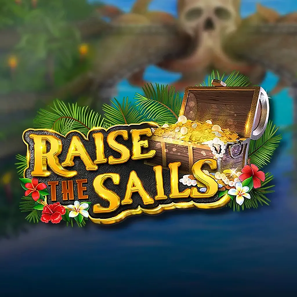 Raise The Sails – A High-Seas Casino Slot Adventure Raise The Sails – A High-Seas Casino Slot Adventure
